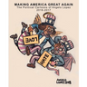 Making America Great Again: The Political Cartoons of Angelo Lopez 2016- 2017