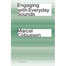 Engaging with Everyday Sounds