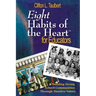 Eight Habits of the Heart(tm) for Educators: Building Strong School Communities Through Timeless Values