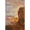 The Body in Its Seasons