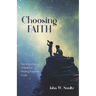 Choosing Faith: The Importance of Belief in Finding Purpose in Life