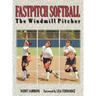Fastpitch Softball: The Windmill Pitcher