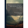 The Ingenious Knight, Don Quixote De La Mancha