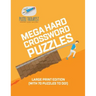 Mega Hard Crossword Puzzles Large Print Edition (with 70 puzzles to do!)