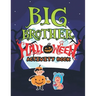 Big Brother Halloween Activity Book: Cute Monsters Activity Coloring Book for Kids Ages 2-4 with Mazes Tracing Shapes Handwriting Practice Learning Wo