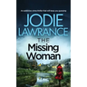 THE MISSING WOMAN an addictive crime thriller that will keep you guessing