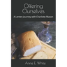 Offering Ourselves: A Lenten Journey with Charlotte Mason