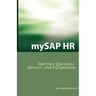 Mysap HR Interview Questions, Answers, and Explanations: SAP HR Certification Review