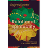 Relational Spirituality: A Psychological-Theological Paradigm for Transformation