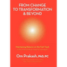 From Change to Transformation and Beyond: Maintaining Balance on the Fast Track of Life
