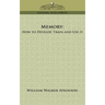 Memory: How to Develop, Train and Use It