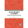 The ACT and Object of Judgment: Historical and Philosophical Perspectives