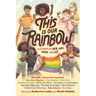This Is Our Rainbow: 16 Stories of Her, Him, Them, and Us