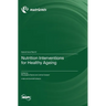 Nutrition Interventions for Healthy Ageing