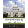 Engineer Operations in the Rhine Crossing: Ninth US Army, 1945, Part 1