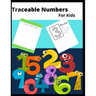 Traceable numbers for kids: Traceable numbers workbook 1-5