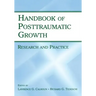 Handbook of Posttraumatic Growth: Research and Practice