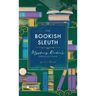 The Bookish Sleuth: Mystery Reader's Journal and Planner (Undated)