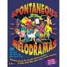 Spontaneous Melodramas: 24 Impromptu Skits That Bring Bible Stories to Life