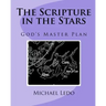 The Scripture in the Stars: God's Master Plan