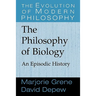 The Philosophy of Biology: An Episodic History