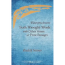 Truth-Wrought-Words: And Other Verses and Prose Passages (Cw 40)