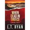 When Dead in Greece