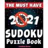 The Must Have 2021 Sudoku Puzzle Book: 365 daily sudoku puzzles. Easy to hard sudoku (5 levels of difficulty)