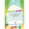 'Drama Start': Drama activities, plays and monologues for young children (ages 3