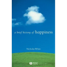 A Brief History of Happiness