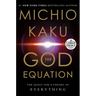 The God Equation: The Quest for a Theory of Everything