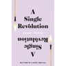 A Single Revolution: Don't look for a match. Light one.