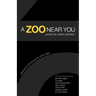 A Zoo Near You: Poetry by Robert Johnson