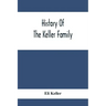 History Of The Keller Family