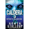Caldera 3: Return To Yellowstone