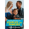 Creating Well-Being for Couples and Families: Increasing Health, Spirituality, and Happiness