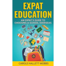 Expat Education: An Expat's Guide to Choosing a School Overseas