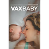 VaxBaby: The Curious Parent's Guide to Pediatric Vaccines