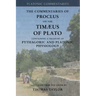 Proclus: Commentary on the Timaeus of Plato: Containing a Treasury of Pythagoric and Platonic Physiology [two volumes in one]