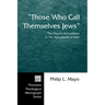 Those Who Call Themselves Jews: The Church and Judaism in the Apocalypse of John