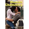 Human Chemistry (Volume One)