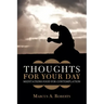 Thoughts for Your Day: Meditations Food for Contemplation
