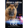 Cold Case: Join Jerry McNeal And His Ghostly K-9 Partner As They Put Their "Gifts" To Good Use.