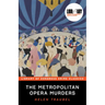 The Metropolitan Opera Murders