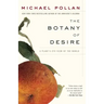 The Botany of Desire: A Plant's-Eye View of the World