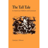 The Tall Tale in American Folklore and Literature