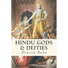Hindu Gods & Deities: Visions of Deities and the Wisdom They Carry
