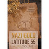 Nazi Gold - Latitude 55