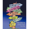 A Guide for Spiritual Living: Hundreds of Suggestions for Finding, Refinding, Refining, Redefining and Reinventing Your Own Personal Spiritual Path