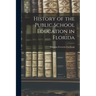 History of the Public School Education in Florida